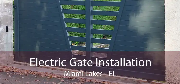  Electric Gate Installation Miami Lakes - FL