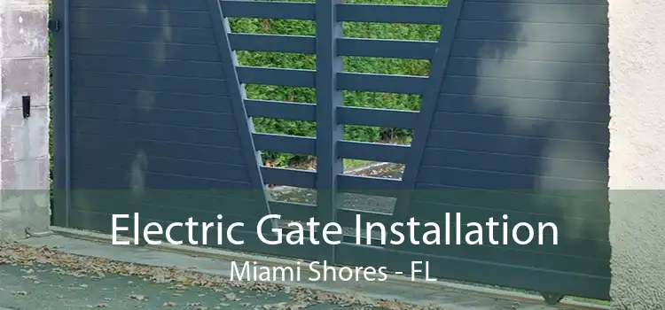  Electric Gate Installation Miami Shores - FL