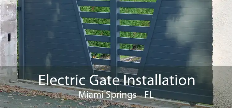  Electric Gate Installation Miami Springs - FL