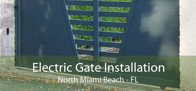  Electric Gate Installation North Miami Beach - FL