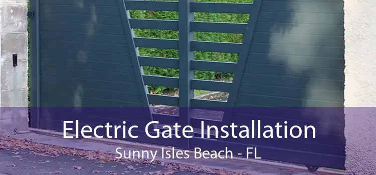  Electric Gate Installation Sunny Isles Beach - FL