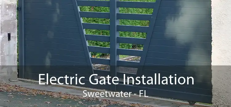  Electric Gate Installation Sweetwater - FL