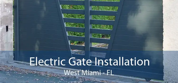  Electric Gate Installation West Miami - FL