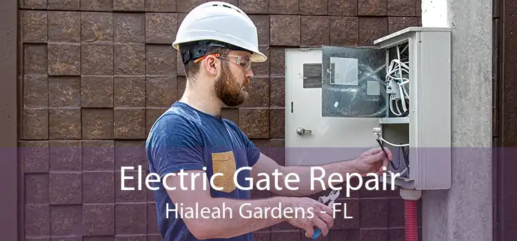  Electric Gate Repair Hialeah Gardens - FL