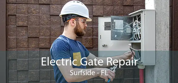  Electric Gate Repair Surfside - FL