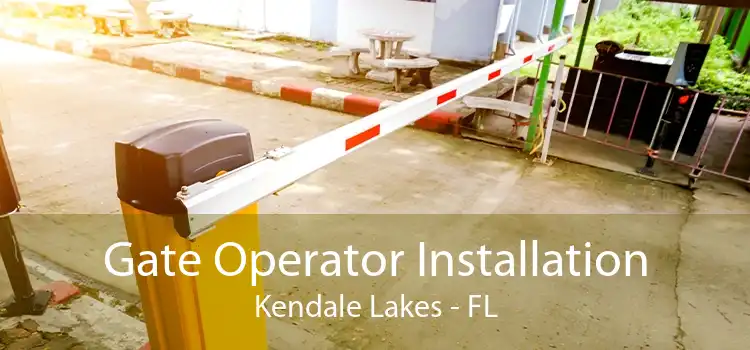  Gate Operator Installation Kendale Lakes - FL