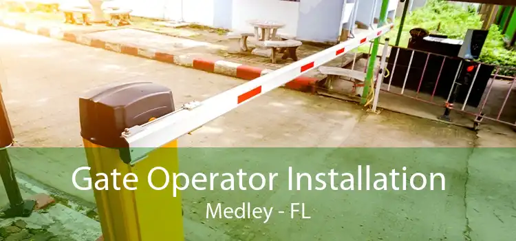  Gate Operator Installation Medley - FL