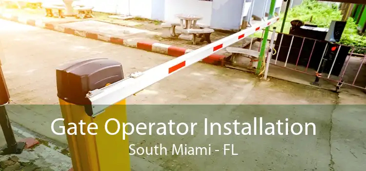  Gate Operator Installation South Miami - FL