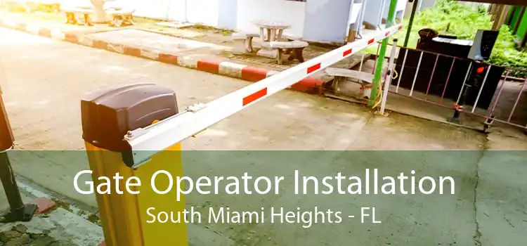  Gate Operator Installation South Miami Heights - FL