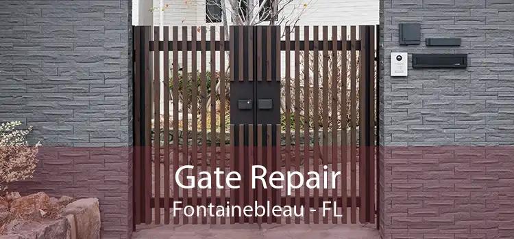  Gate Repair Fontainebleau - FL