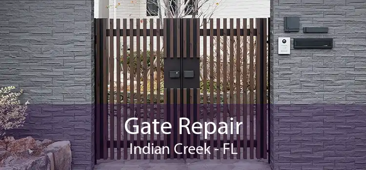  Gate Repair Indian Creek - FL