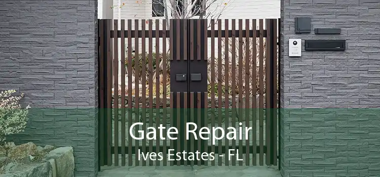 Gate Repair Ives Estates - FL