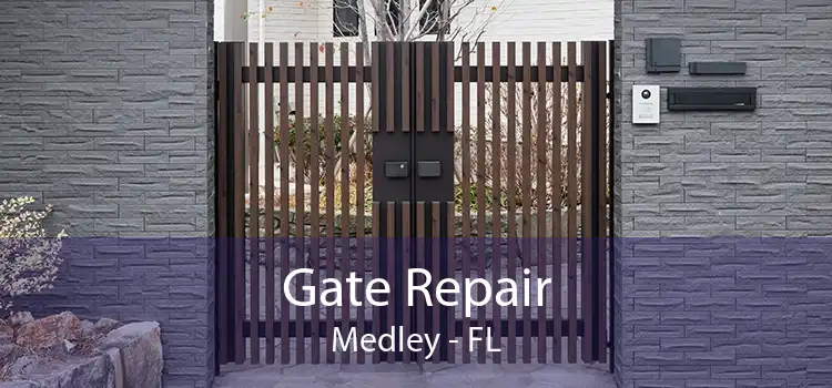  Gate Repair Medley - FL