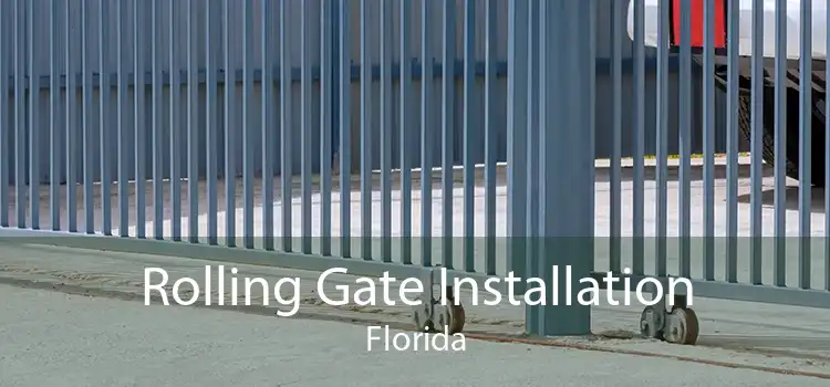  Rolling Gate Installation Florida